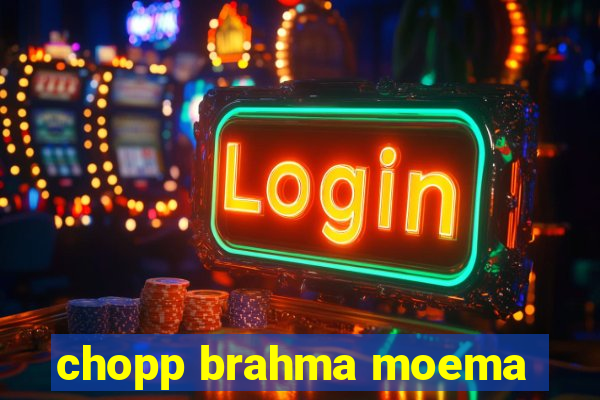 chopp brahma moema